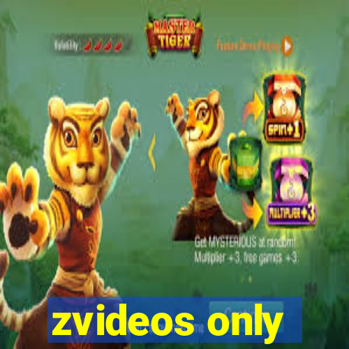 zvideos only